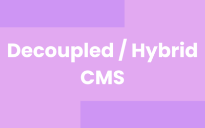 Decoupled / Hybrid CMS